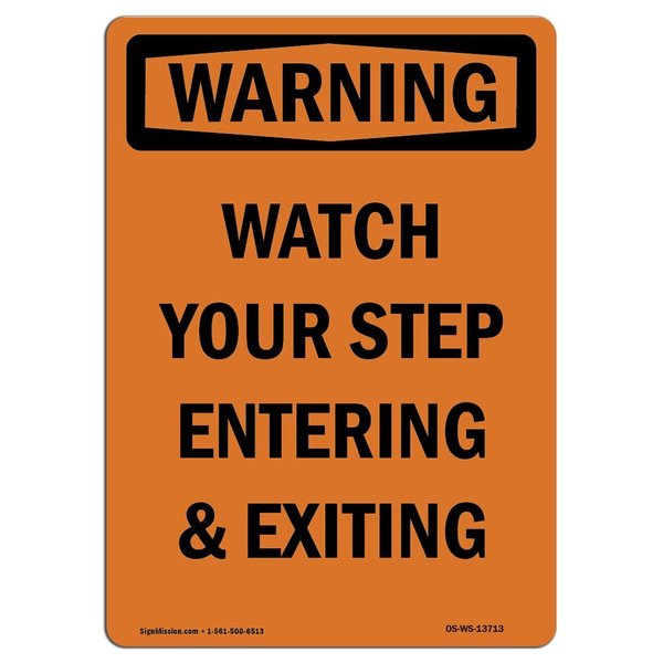 Signmission OSHA WARNING Sign, Watch Your Step Entering And Exiting, 14in X 10in Decal, 10" W, 14" H, Portrait OS-WS-D-1014-V-13713